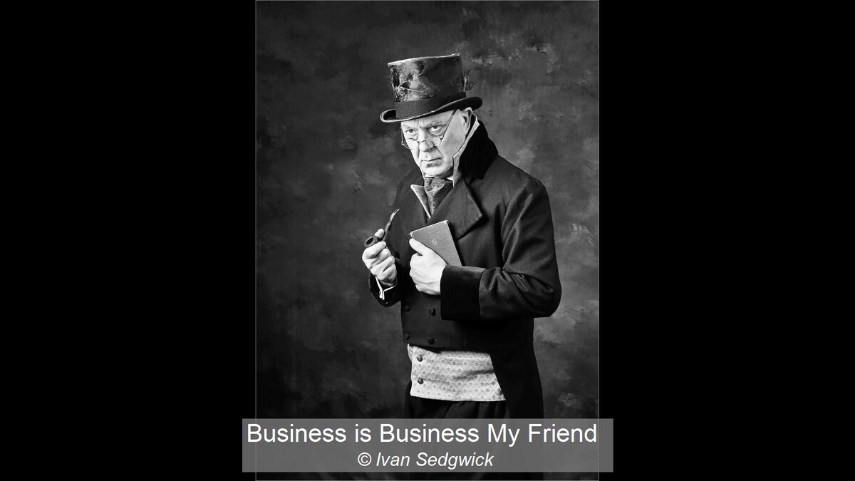 Business is Business My Friend